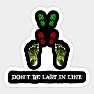 Don't Be Last in Line - Bigfoot Awareness Sticker